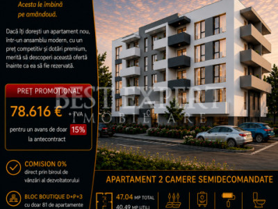 2 Camere Direct Dezvoltator | Parcare descoperita Bonus | Credit Ipotecar 15%